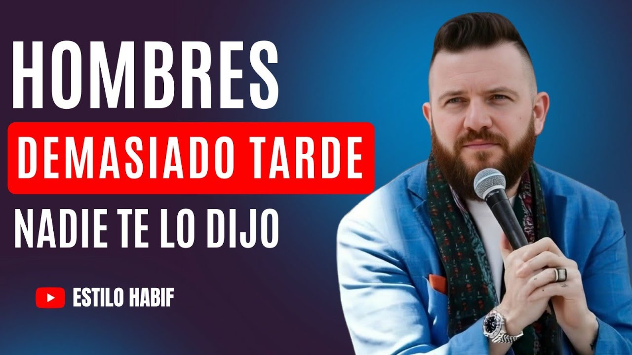 LLo que los hombres fuertes aprenden DEMASIADO TARDE (y destruye todo)