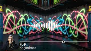 Ezb - Kaçınılmaz