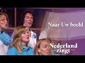 Nederland Zingt: Naar Uw beeld