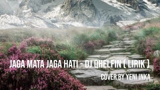 Jaga mata jaga hati - DJ Qhelfin ( Lirik )Cover by Yeni Inka