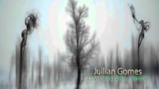 Jullian Gomes   Love Song 28