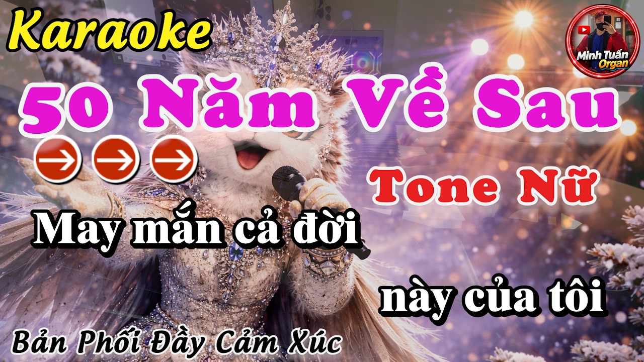 KARAOKE 50 NĂM VỀ SAU TONE NỮ | Bản Phối Đầy Cảm Xúc | Nguyện Cầu Đến 50 Năm Về Sau...