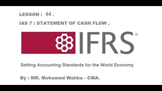 IFRS IAS7,Statement of cash flow Lesson 44