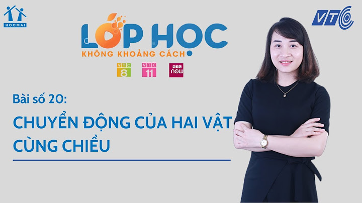 Bài toán chuyển động nhưng đến sớm hơn 2h20 năm 2024