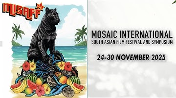 The Mosaic International South Asian Film Festival and Symposium 2025 | Eawaz Radio & TV