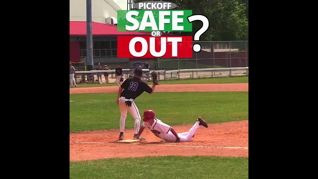 Pickoff: SAFE or OUT? 