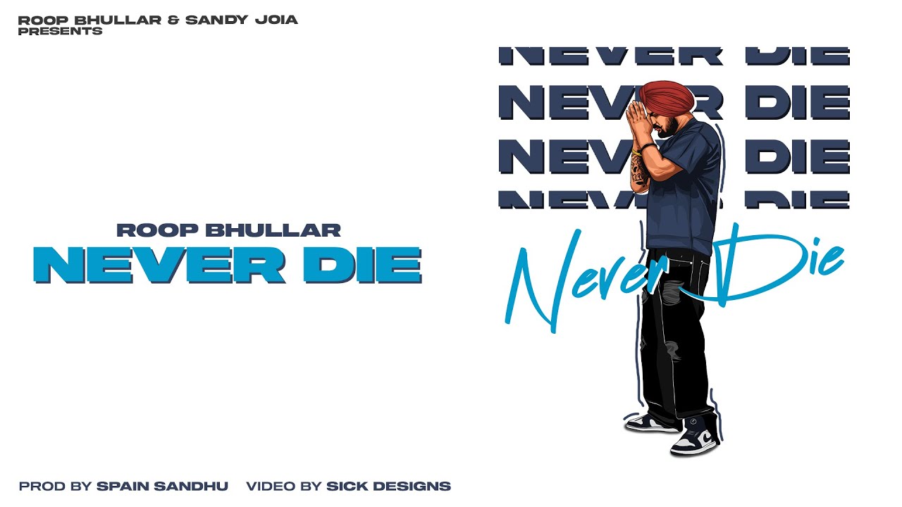 ROOP BHULLAR | NEVER DIE | TRIBUTE TO SIDHU MOOSEWALA | NEW PUNJABI SONG 2023