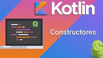 Kotlin - Constructores
