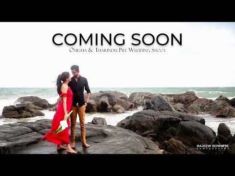 Omesha & Tharindu Pre Wedding Shoot | Coming Soon | Rajeew Bowatte | RB Films | Galle