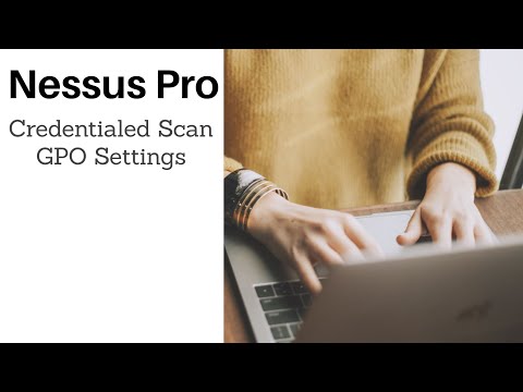 Nessus Credentialed Scan - Configuring GPO