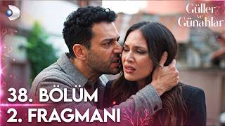 Güller ve Günahlar 38. Bölüm 2. Fragman | Hayatımı mahvettin