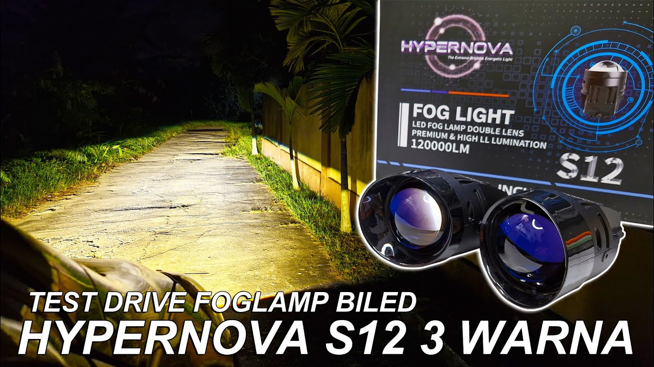 Test Drive Foglamp Biled Hypernova S12 3 Warna