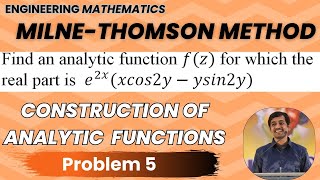 Milne Thomson Method Problem 5 | Construction of Analytic Functions