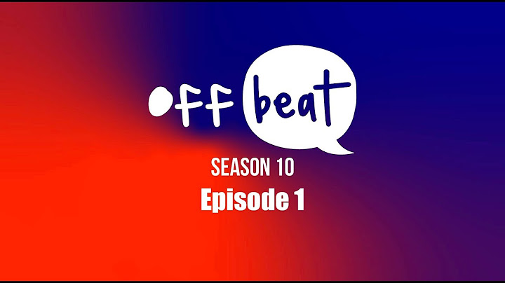 Offbeat Season 10 Episode 1