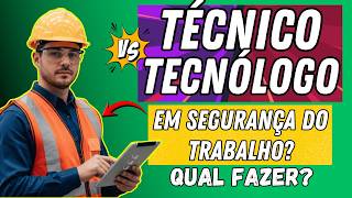 Vale a pena fazer TECNÓLOGO em Segurança do Trabalho em 2026? (A VERDADE)