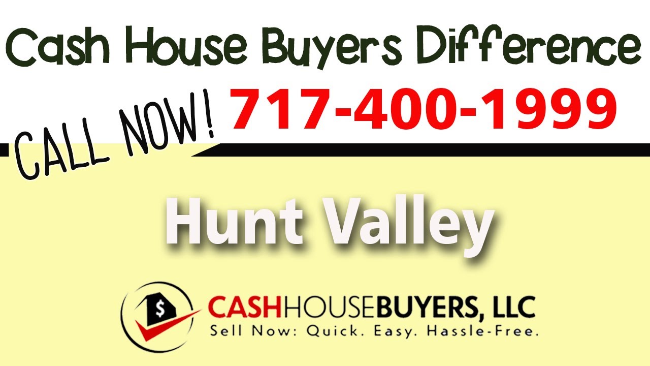 Cash House Buyers Difference in Hunt Valley MD | Call 7174001999 | We Buy Houses