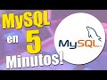 MySql en 5 Minutos!