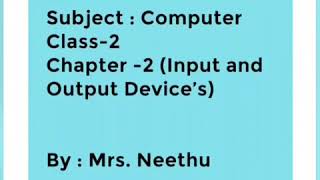 Computer/class 2/chapter-2(input and output devices)