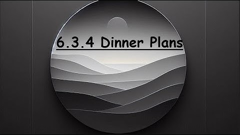 6.3.4 Dinner Plans CodeHS