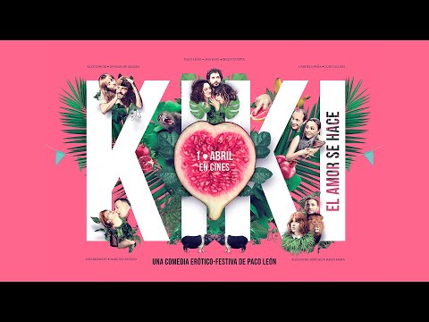 KIKI, EL AMOR SE HACE - Tráiler Oficial | HD