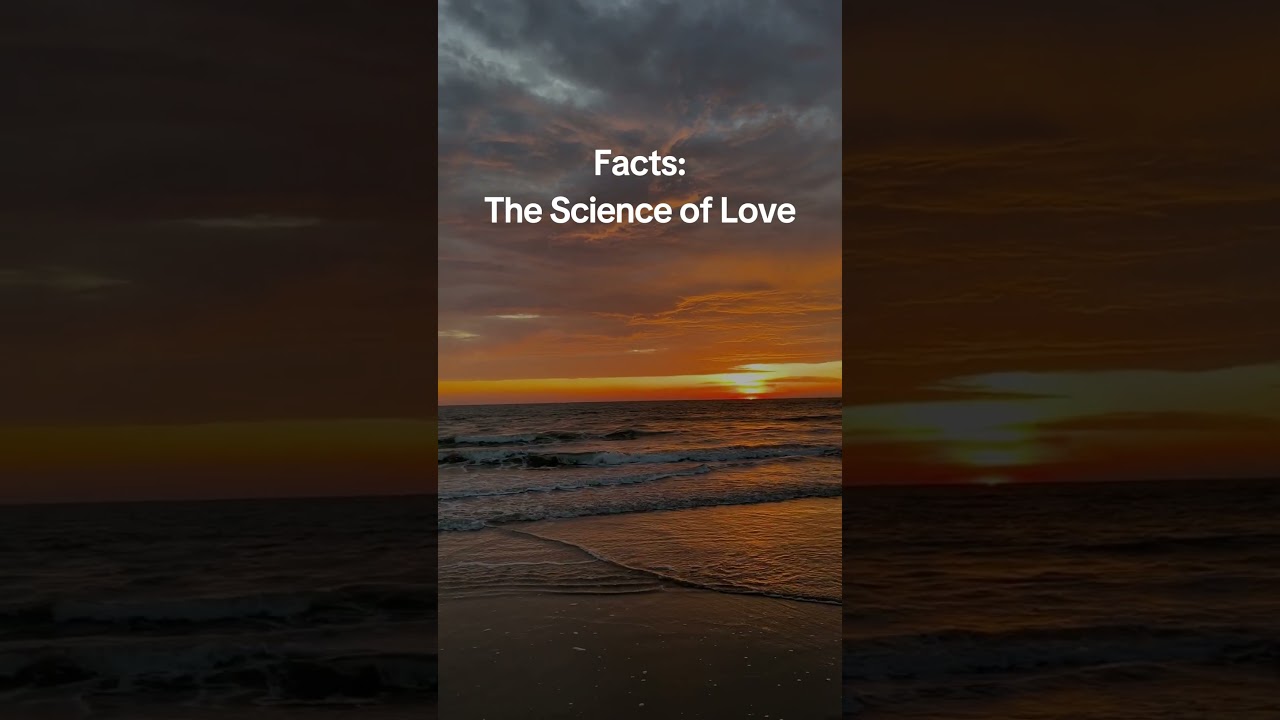 The Science of Love