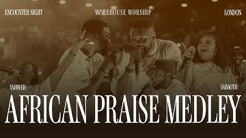 🔥 HOT African Praise Medley - Warehouse Worship 🔥 Praise / Yahweh Sabaoth