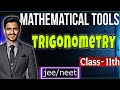 Mathematical Tools 🛠️ (TRIGONOMETRY) | Class- 11th | ‪@physicszoneYT |