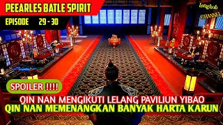 QIN NAN BERSAING DENGAN NANGGONG CHENG DALAM LELANG PAVILIUN YIBAO ‼️ PEERLESS BATTLE SPIRIT