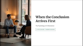 4.2.1 - When the Conclusion Arrives First | AI for Coaches
