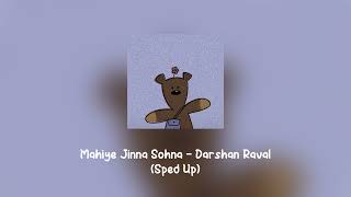 Mahiye Jinna Sohna - Darshan Raval(Sped Up) Resimi