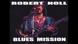 ROBERT NOLL - Everybody Wants To Go To Heaven