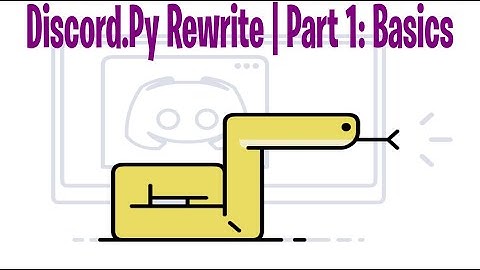 Making A Discord Bot In Python | Discord.Py Rewrite Tutorial | Bare Basics | Part 1