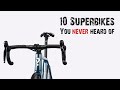 Top 10 Superbikes You Have Never Heard Of!