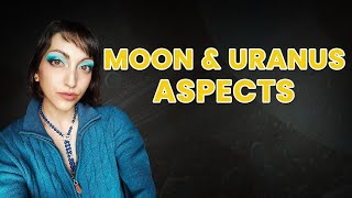 Moon & Uranus Aspects in the Natal Chart: Emotional Freedom, Sudden Changes & Inner Awakening Guide