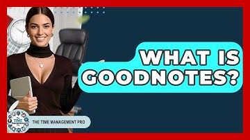 What Is GoodNotes? - The Time Management Pro