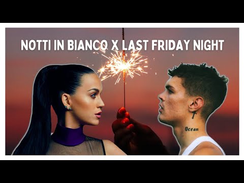 NOTTI IN BIANCO X LAST FRIDAY NIGHT Jackie Chan Rmx Blanco X Katy Perry Mashup