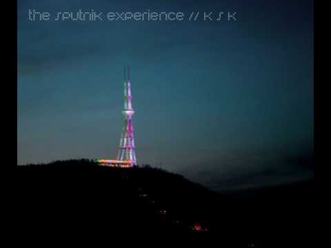 Ver K S K - Sputnik Experience no YouTube