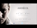 Americol - On My Way