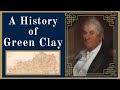 A History of Green Clay