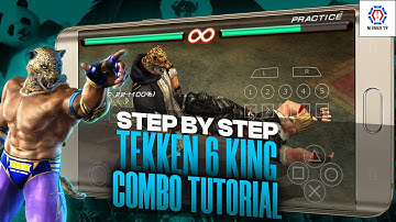 BECOME PRO IN KING COMBO, STEP BY STEP KING COMBOS TUTORIAL FOR TEKKEN 6 PPSSPP EMULATOR, PART :  2.