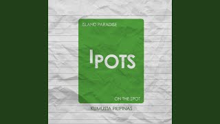 Video thumbnail of "I.P.O.T.S. "Island Paradise on the Spot" - Kabobohan"