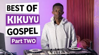 BEST OF KIKUYU GOSPEL FT ANASTASIA KARANJA,JANE MUTHONI,MOTHER AND SON,DMG,LOISE KIM,BEN GITAHE.