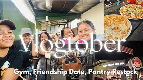 VLOGTOBER: Gym| FRIENDSHIP Date| Pantry Restock | South African YouTube |