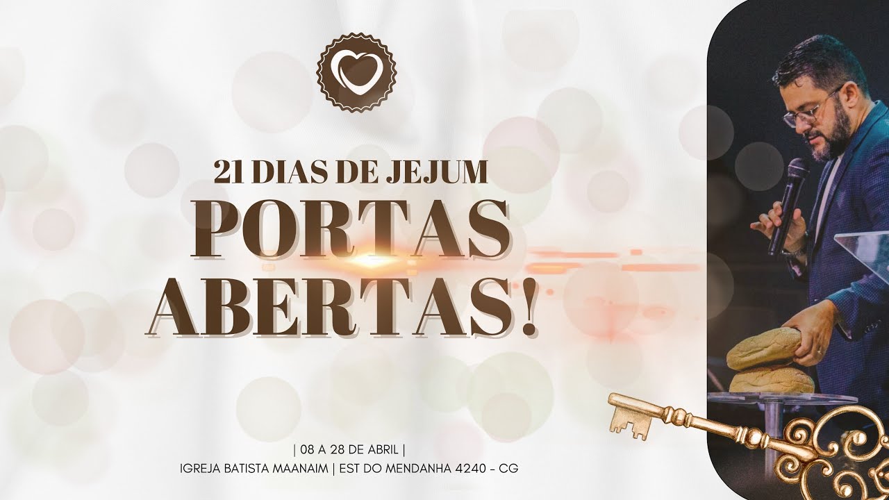 17° Dia | 21 Dias de Jejum e Oração - PORTAS ABERTAS!