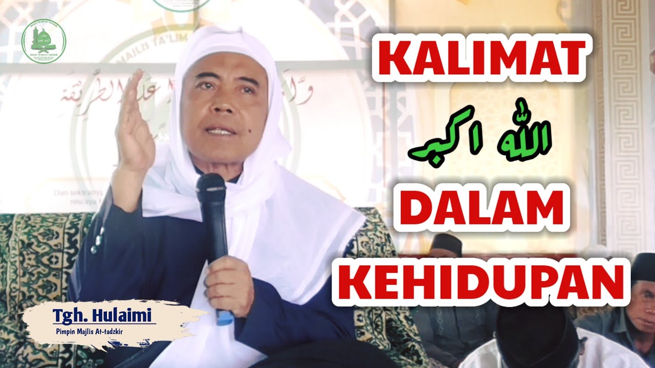 TGH. HULAIMI ‼️ MAKNA ALLAH HU AKBAR DALAM KEHIDUPAN