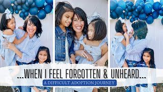 WHEN I FEEL FORGOTTEN & UNHEARD // Update On A Difficult Adoption Journey