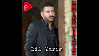 Enver Yılmaz - Bil Yarim (Official Audio)