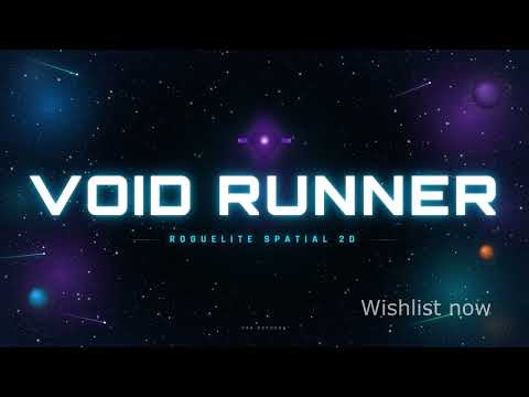 [Trailer] Void Runner : Arcade Roguelite (FR)