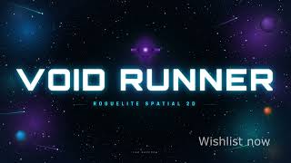 [Trailer] Void Runner : Arcade Roguelite (FR)