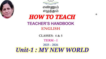 How to teach Unit 1 MY NEW WORLD 4&5th std English handbook Term1 EnnumEzhuthum2025-26பருவம்1அலகு1எஎ